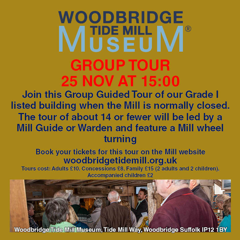 Woodbridge Tide Mill Museum Winter 2023 Tour Choose Woodbridge